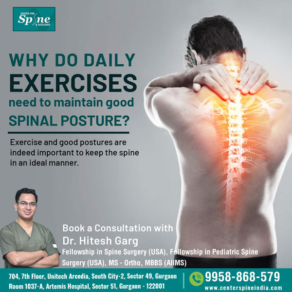 Why do daily exercises need to maintain good spinal posture